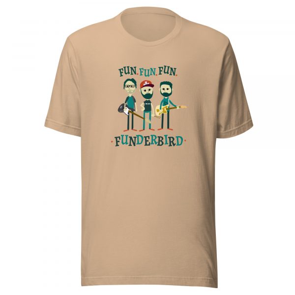 Fun. Fun. Fun Tee